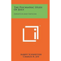 The Psychiatric Study Of Jesus: Exposition And Criticism - Hardcover
