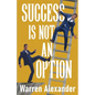 Success Is Not An Option - Paperback