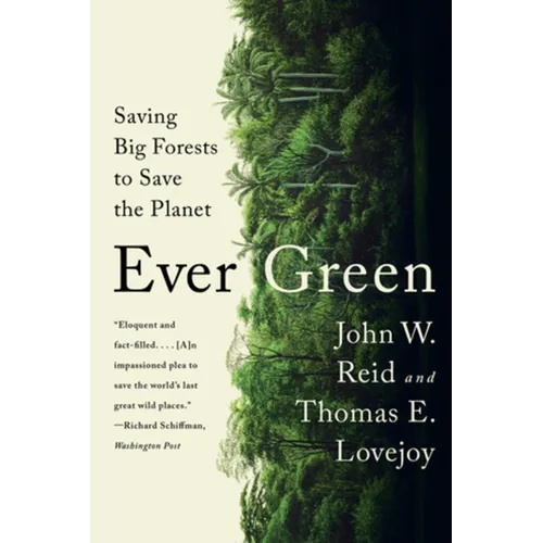 Ever Green: Saving Big Forests to Save the Planet - Paperback