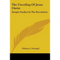 The Unveiling Of Jesus Christ: Simple Studies In The Revelation - Paperback