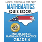 NORTH CAROLINA TEST PREP Mathematics Quiz Book End-Of-Grade Mathematics Practice Grade 4: Preparation for the EOG Mathematics Assessments - Paperback