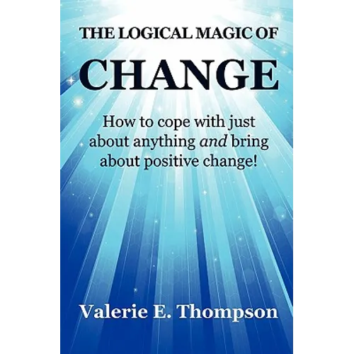 The Logical Magic of Change - Paperback