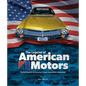 The Legend of American Motors: The Full History of America's Most Innovative Automaker - Hardcover