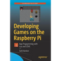 Developing Games on the Raspberry Pi: App Programming with Lua and Löve - Paperback