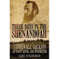 Three Days in the Shenandoah: Stonewall Jackson at Front Royal and Winchester Volume 14 - Paperback