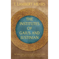 The Institutes of Gaius and Justinian - Hardcover