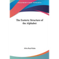 The Esoteric Structure of the Alphabet - Hardcover