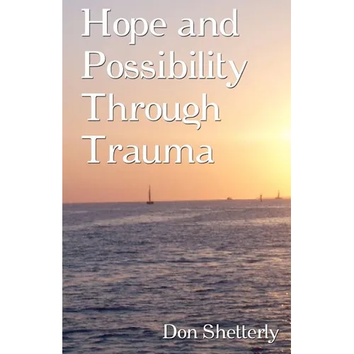 Hope and Possibility Through Trauma - Paperback