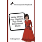 The Corporate Playbook: While Others Play Checkers, Play Three Dimensional Chess - Paperback