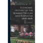 Economic History of the Bombay Deccan and Karnatak (1818-1868) - Hardcover