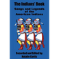 The Indians' Book: Songs and Legends of the American Indians - Paperback