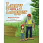 Lucy Meets a Logger - Hardcover