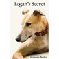 Logan's Secret: A Retired Racing Greyhound's Amazing Secret to Survival - Paperback