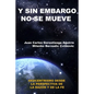 Sin Embargo No Se Mueve: Geocentrismo desde la perspectiva de la razón y la fe - Paperback