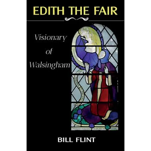 Edith the Fair: Visionary of Walsingham - Paperback