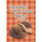 Clark Street Whole Foods Baking: A collection of much-requested recipes and heart-warming vignettes - Paperback