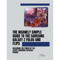 The Insanely Simple Guide to the Samsung Galaxy Z Fold 5 and Flip 5: Unlocking the Power of the Latest Samsung Foldable Phones - Paperback