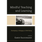 Mindful Teaching and Learning: Developing a Pedagogy of Well-Being - Paperback