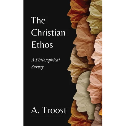 The Christian Ethos: A Philosophical Survey - Paperback