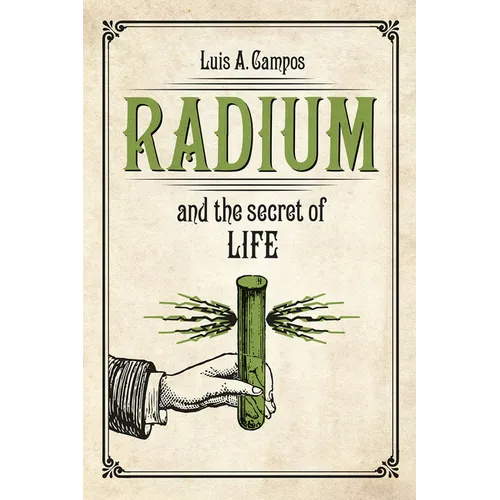 Radium and the Secret of Life - Hardcover