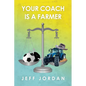 Your Coach Is a Farmer - Paperback