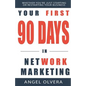 Your First 90 Days in Network Marketing - Paperback