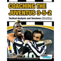 Coaching the Juventus 3-5-2 - Tactical Analysis and Sessions: Attacking - Paperback