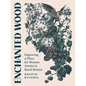Enchanted Wood: Engraving a Place for Women Artists in Rural Britain - Paperback