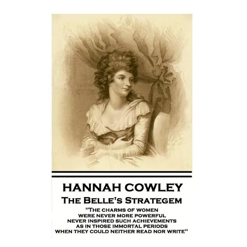 Hannah Cowley - The Belle's Strategem - Paperback
