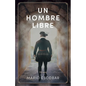 Un Hombre Libre: El Buscador de la Verdad - Paperback