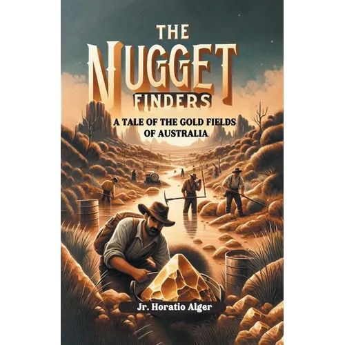 The Nugget Finders A Tale of the Gold Fields of Australia - Paperback