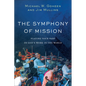 The Symphony of Mission: Playing Your Part in God's Work in the World - Paperback