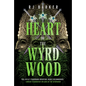 Heart of the Wyrdwood - Paperback