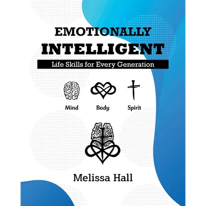 Emotionally Intelligent: Life Skills for Every Generation - Paperback