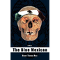 The Blue Mexican - Paperback
