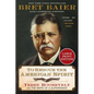 To Rescue the American Spirit: Teddy Roosevelt and the Birth of a Superpower - Paperback