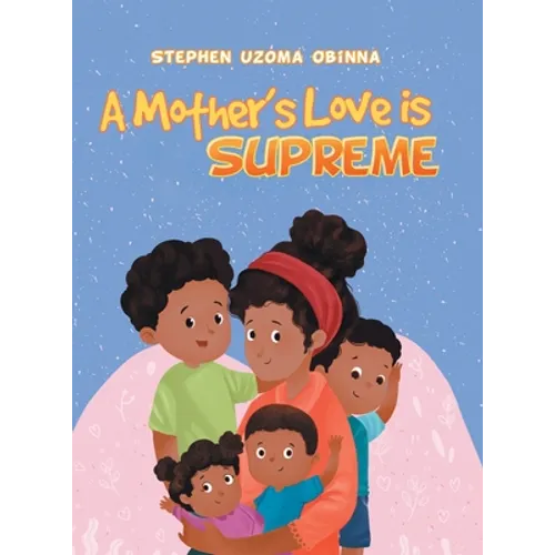 A Mother's Love Is Supreme - Hardcover