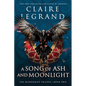 A Song of Ash and Moonlight - Hardcover
