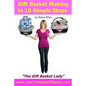 Gift Basket Making in 10 Simple Steps: I'm Densie Riley "The GIft Basket Lady" in my book "Gift Basket Making in 10 Simple Steps". I share with you st - Paperback