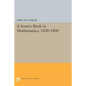 A Source Book in Mathematics, 1200-1800 - Paperback