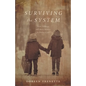 Surviving the System: Nine Siblings tell their Stories in Foster Care - Paperback