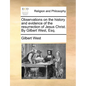 Observations on the History and Evidence of the Resurrection of Jesus Christ. by Gilbert West, Esq. - Paperback