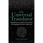 The Universal Translator: Everything You Need to Know about 139 Languages That Don't Really Exist - Hardcover