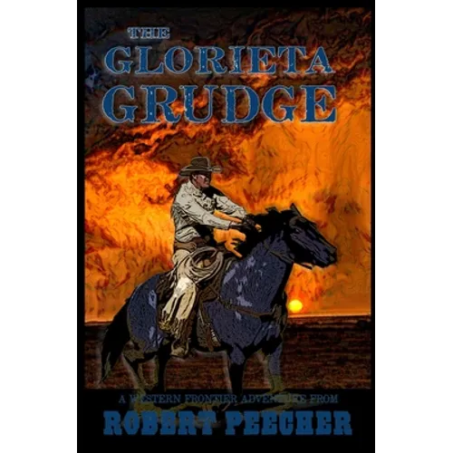 The Glorieta Grudge: A Western Frontier Adventure - Paperback