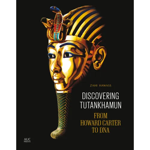 Discovering Tutankhamun: From Howard Carter to DNA - Paperback