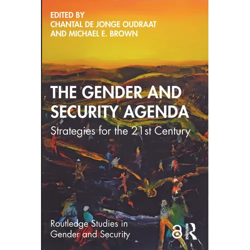 The Gender and Security Agenda: Strategies for the 21st Century - Paperback