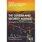 The Gender and Security Agenda: Strategies for the 21st Century - Paperback