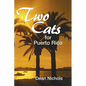 Two Cats for Puerto Rico - Paperback