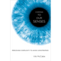 Coming to Our Senses: Perceiving Complexity to Avoid Catastrophes - Hardcover