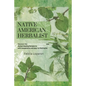 Native American Herbalist: Discover the Oldest Natural Remedies and Herbal Healing Recipes to Improve Your Health with Inexpensive and Easy-to-find He - Paperback